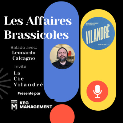 🎙️Les Affaires Brassicoles #448 | La Cie Vilandré