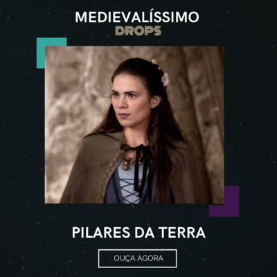 Medievalíssimo Drops: Pilares da Terra (Ken Follet)