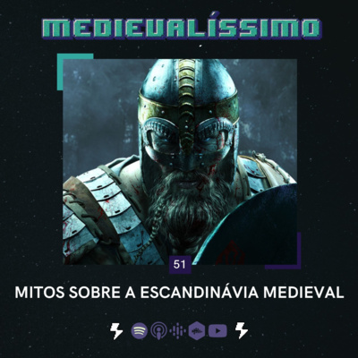 Medievalíssimo #051: Mitos Sobre a Escandinávia Medieval feat. Elton Medeiros (UFPR) e Lukas Grzybowski (UEL)