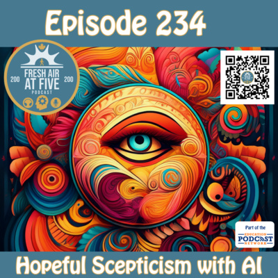 Hopeful Scepticism with AI - FAAF 234 