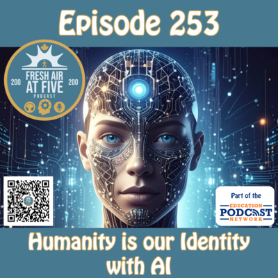 Humanity is our Identity with AI - FAAF 253