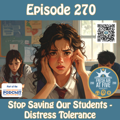 Stop Saving Our Students - Distress Tolerance - FAAF 270