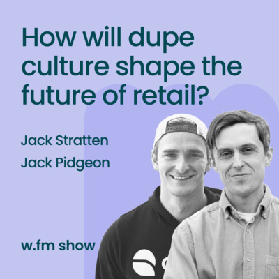 How will dupe culture shape the future of retail?