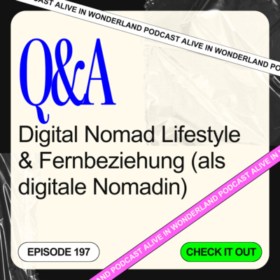 197: Q&A – Digital Nomad Lifestyle & Fernbeziehung (als digitale Nomadin)