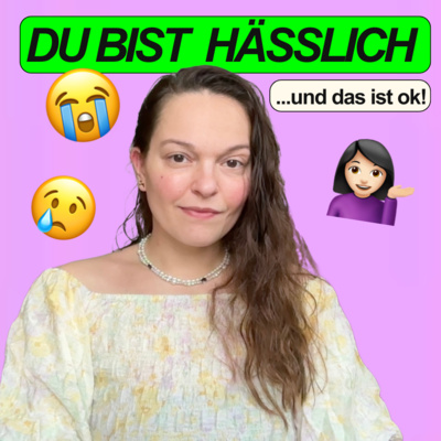 205: Wie du dich wieder schön findest | Tipps & Mindset Shifts