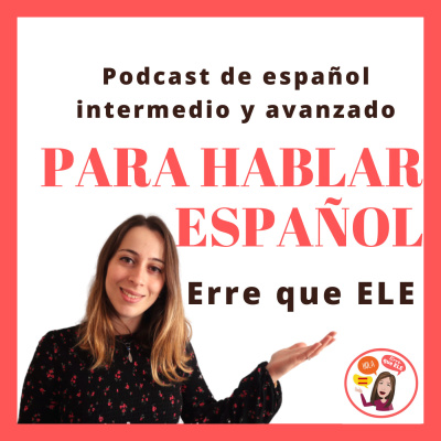 Erre que ELE: Para hablar español