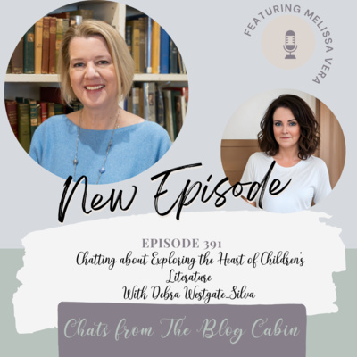 391: Chatting about Exploring the Heart of Children's Literature With Debra Westgate_Silva