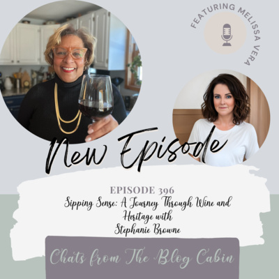 396: Sipping Sense: A Journey Through Wine and Heritage with Stephanie Browne