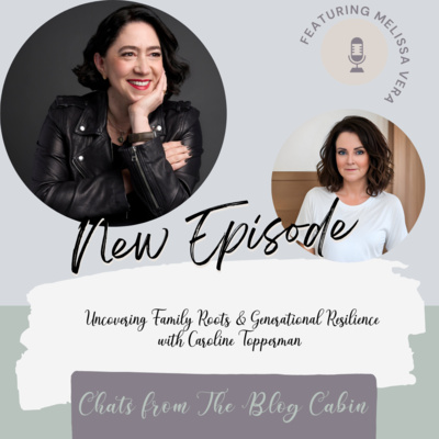 Uncovering Family Roots & Generational Resilience with Caroline Topperman