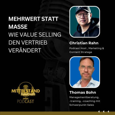 Mehrwert statt Masse - Wie Value Selling den Vertrieb verändert - Folge 119