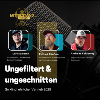 Ungefiltert & ungeschnitten: So klingt ehrlicher Vertrieb - Folge 127