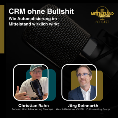 CRM ohne Bullshit - Wie Automatisierung im Mittelstand wirklich wirkt - Folge 140 