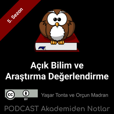 Akademiden Notlar 128: Açık Bilim ve Araştırma Değerlendirme