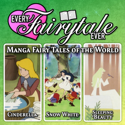 Manga Fairy Tales of the World - Cinderella, Snow White, & Sleeping Beauty - with Phantomwise & Eli Sanza