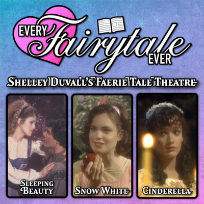 Shelley Duvall's Faerie Tale Theatre: Sleeping Beauty, Snow White, & Cinderella - With Callum from Once Upon a VHS
