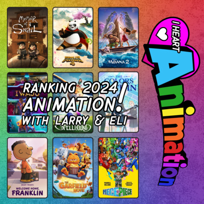 2024 Animation Ranking - Part 4 - With Larry Chillson & Eli Sanza