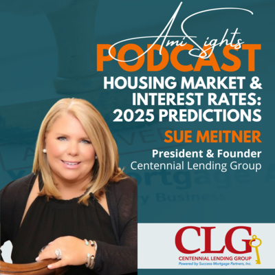 #197: Housing Market & Interest Rates: 2025 Predictions