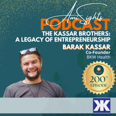 #200: The Kassar Brothers: A Legacy of Entrepreneurship