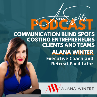 207: Communication Blind Spots Costing Entrepreneurs Clients and Teams