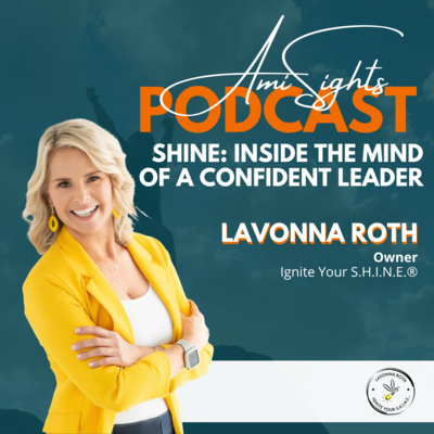211: SHINE: Inside the Mind of a Confident Leader