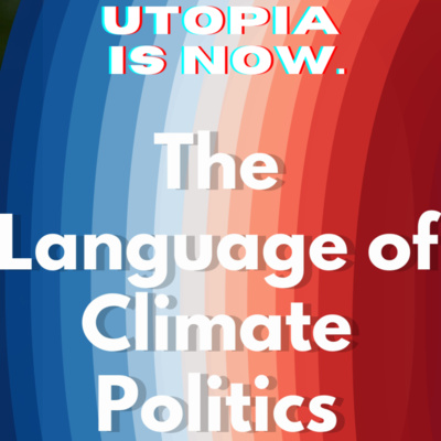 The Language of Climate Politics | Dr. Genevieve Guenther, PhD