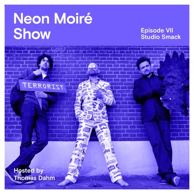 Neon Moiré Show — Episode VII — Studio Smack