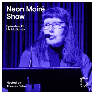 Neon Moiré Show — Episode XI — Liz McQuiston on Creative Dissent