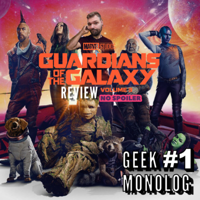 Geek Monolog #1 – „Guardians of the Galaxy 3“ Review *Spoilerfrei*