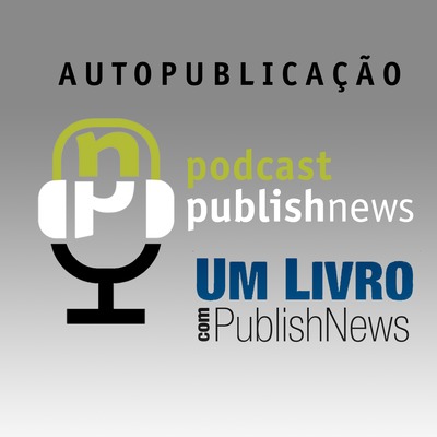 Podcast do PublishNews