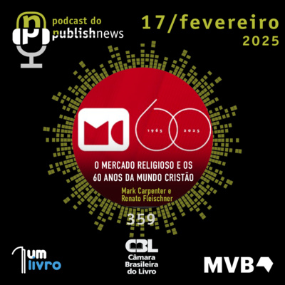 359 - O Mercado Religioso e os 60 anos da Mundo Cristão
