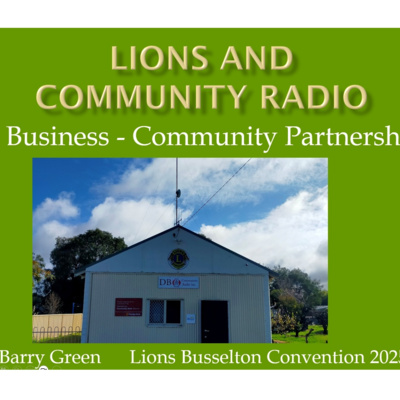 Community Media - Barry Green - WA Lions District Convention 2025