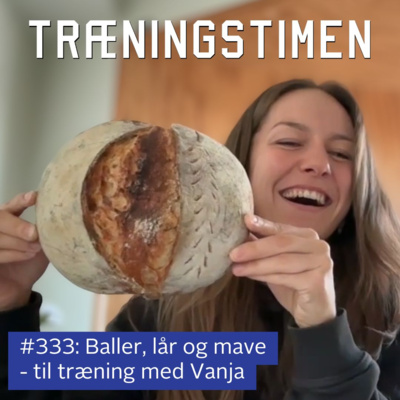 #333: Baller, lår og mave - til træning med Vanja