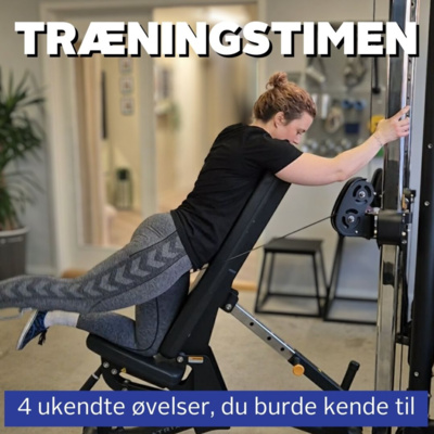 #355: 4 ukendte øvelser, du burde kende til