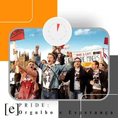 Pride: Orgulho e Esperança - Três Minutos Podcast #019 (REPRISE)