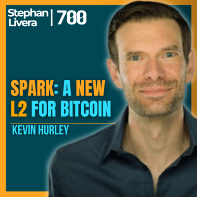 Spark: A New L2 for Bitcoin with Kevin Hurley | SLP700