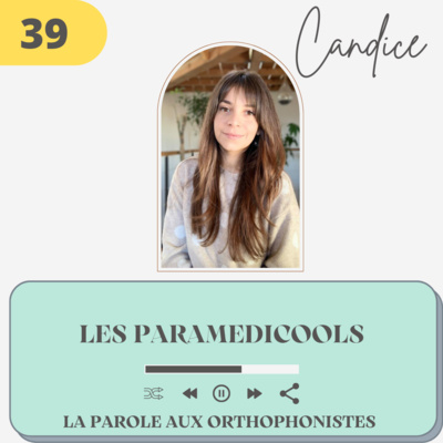 39 - Candice, les paramedicools