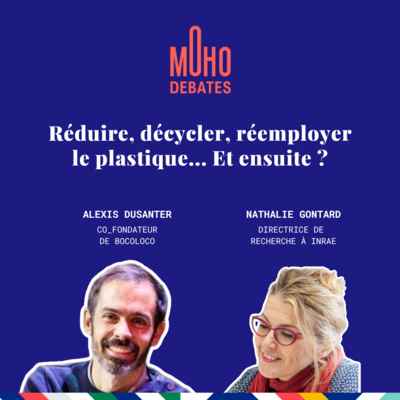 MoHoDebate - Réduire, décycler, réemployer le plastique… Et ensuite ?