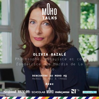 Olivia Gazalé, Philosophe, autrice et co-fondatrice des Mardis de la Philo | MoHo Talks