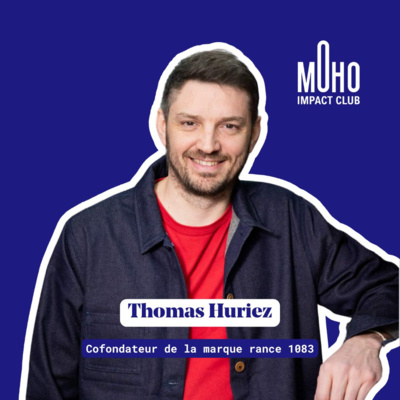Comment relocaliser sa production ? Quels engagements en tant que marque française ? - Thomas Huriez