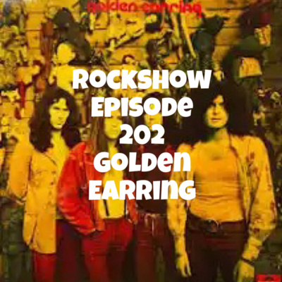Rockshow episode 202 Golden Earring