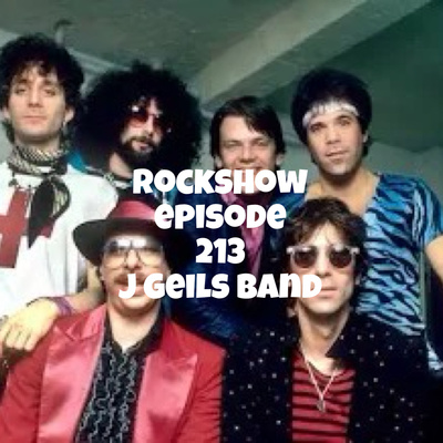 Rockshow episode 213 J Geils Band
