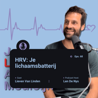 # 68 Je lichaamsbatterij: praktische inzichten over Hart Ritme Variabiliteit (HRV), energie en gezonde routines - Lieven Van Linden
