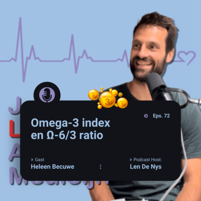 # 72 Deep dive in Omega-3 index en de waarheid over de Ω-6:3 ratio – Heleen Becuwe