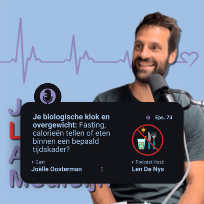# 73 Je biologische klok & overgewicht: Wat is het beste: Fasting, calorieën tellen of eten binnen een bepaald tijdskader? - Joëlle Oosterman