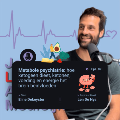 # 89 Metabole psychiatrie: hoe het ketogeen dieet, ketonen, voeding, en energie het brein beïnvloeden – prof. Eline Dekeyster