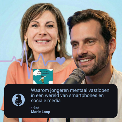 Waarom jongeren mentaal vastlopen in een wereld van smartphones en sociale media - Marie Loop