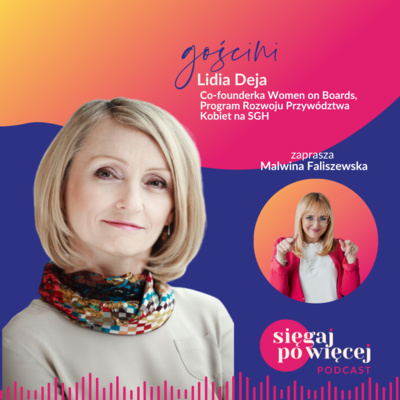 #108 Rozmowa z Lidią Deją o programach rozwoju przywództwa kobiet 
