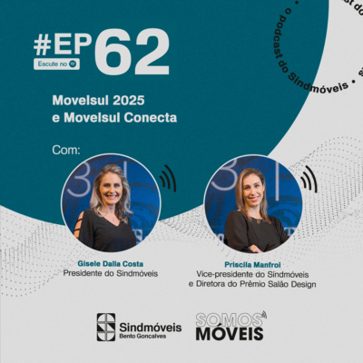 #62 Movelsul 2025 e Movelsul Conecta
