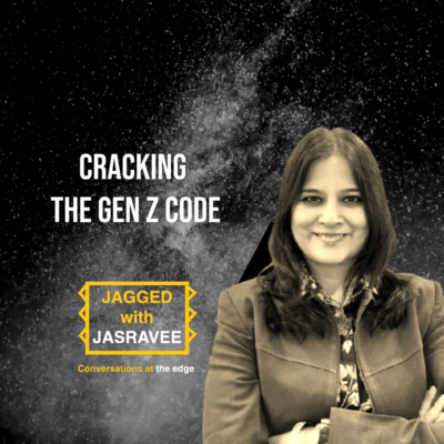 127 - Jasravee Kaur Chandra on Cracking the Gen Z Code - The First