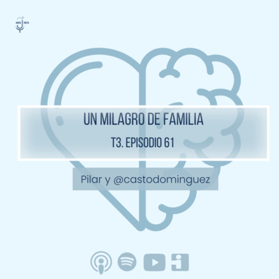 T3. E61 UN MILAGRO DE FAMILIA 